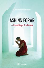 Forsiden af &quot;Ashins forår – fortællinger fra Burma&quot;