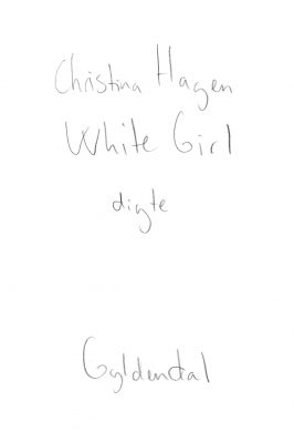 White Girl af Christina Hagen udkom 14 . juni